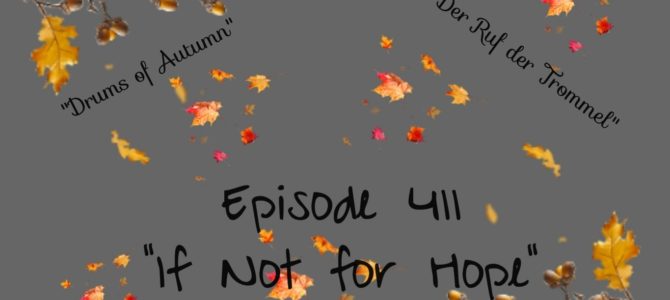 Episode 411: If Not for Hope